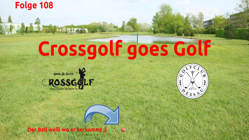 Folge 108 - Crossgolf goes Golf - Teil 1 - #Golf #Sport #Crossgolf