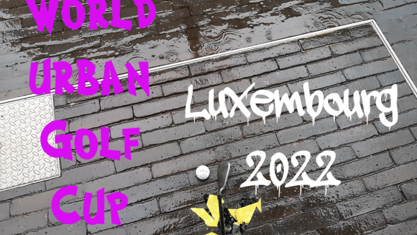 World Urban Golf Cup 2022 in Luxemburg - F86 #Golf +Crossgolf #urbanGolf